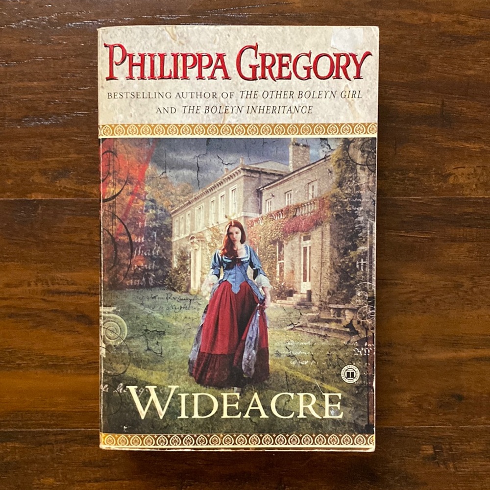 Wideacre: Novel 1 of The Wideacre Trilogy by Philippa Gregory